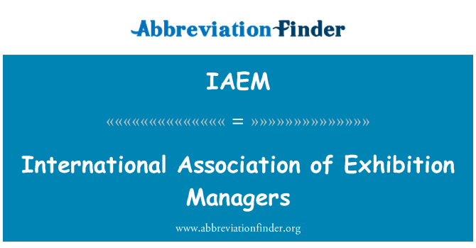 IAEM: Asosiasi Internasional pameran Manajer