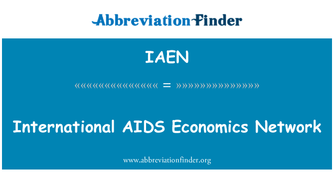 IAEN: Starptautiskās AIDS ekonomika tīkls