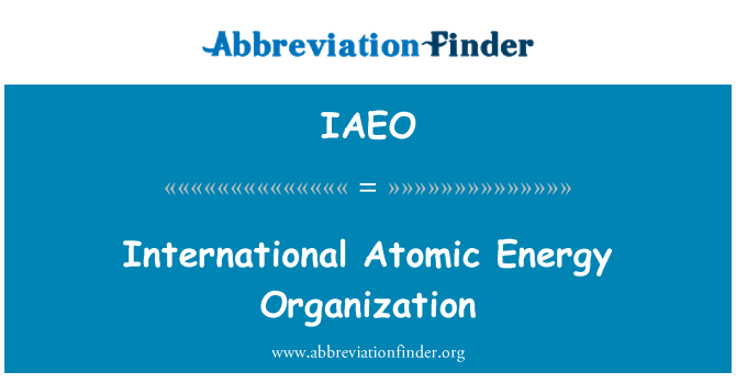 IAEO: بین الاقوامی ایٹمی توانائی ادارے