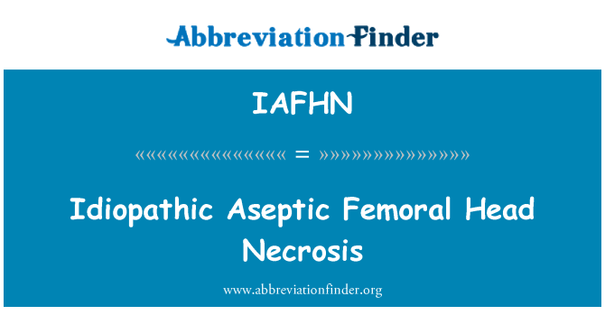 IAFHN: Idiopathische femurkop aseptische necrose
