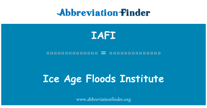 IAFI: Jääaeg üleujutused Instituut