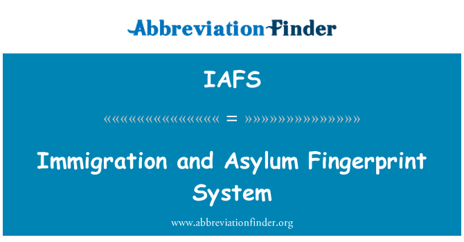 IAFS: Immigration and Asylum Fingerprint System