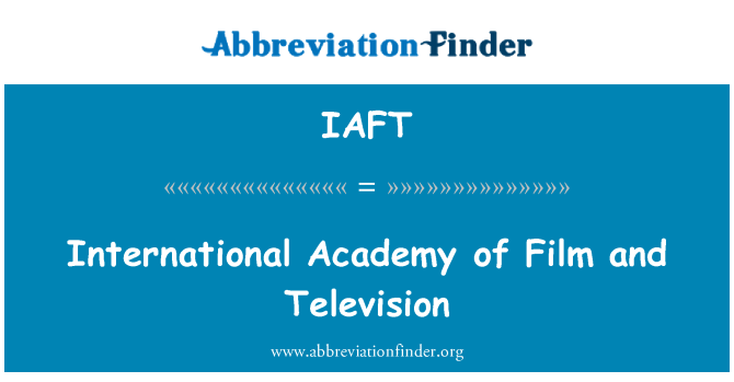 IAFT: Uluslararası Akademisi Film ve televizyon