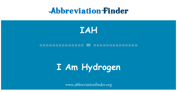 IAH: Jestem wodoru