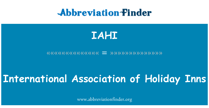 IAHI: Internationell sammanslutning av Holiday Inns