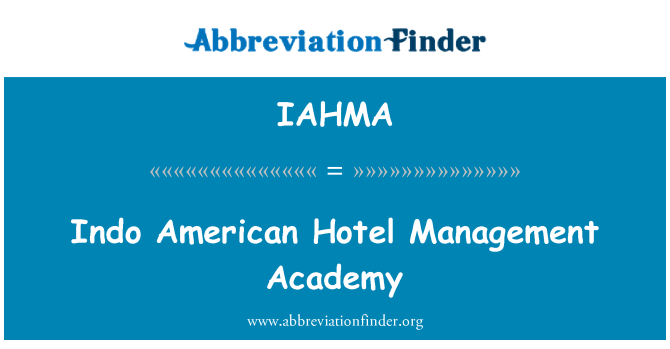 IAHMA: Indo American Hotel Management Akademie