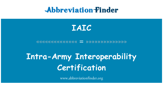 IAIC: Certifikácii Interoperability vnútri-Army