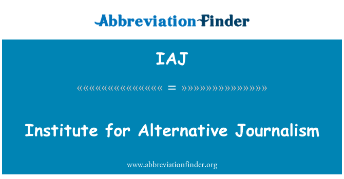 IAJ: Instytut Dziennikarstwa alternatywnych