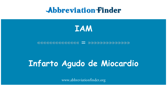 IAM: Infarto Agudo de Miocardio