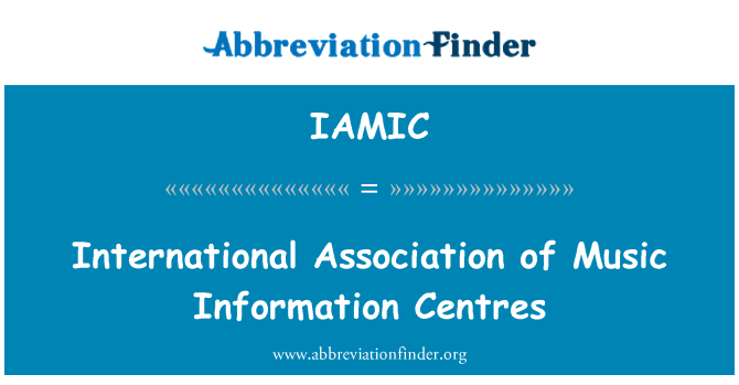 IAMIC: موسیقی کے معلوماتی مراکز کی بین الاقوامی ایسوسی ایشن