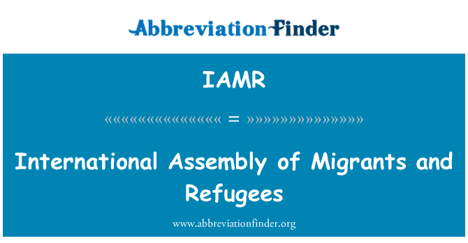 IAMR: Assemblée internationale du migrant et du réfugié