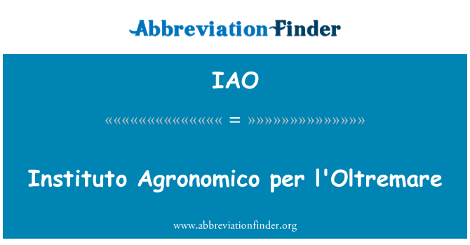 IAO: אינסטיטוטו Agronomico לכל l'Oltremare