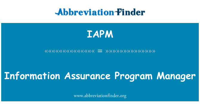 IAPM: Information Assurance Program Manager