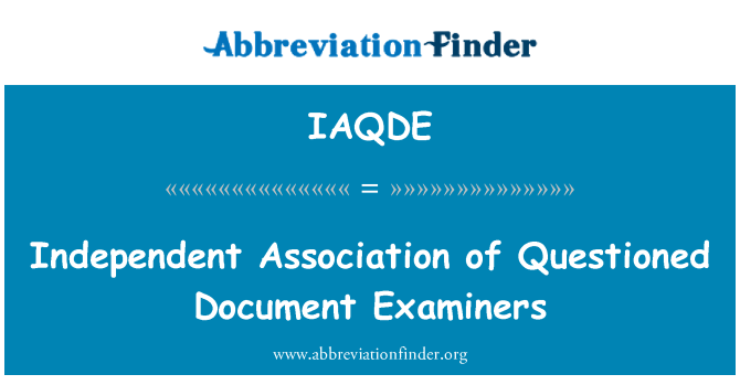 IAQDE: Independent Association of Questioned Document Examiners