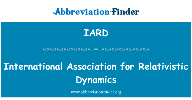 IARD: Asociación Internacional para la dinámica relativista