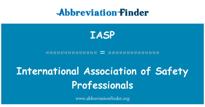 IASP: International Association of Safety Professionals