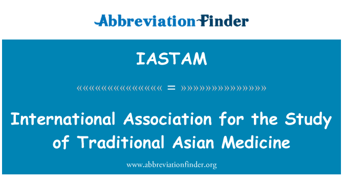 IASTAM: Associazione internazionale per lo studio della medicina tradizionale asiatica