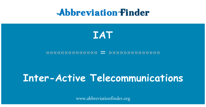 IAT: Inter-Active Telecommunications