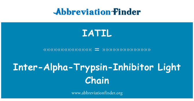 IATIL: Inter Alpha-trypsín-inhibítor ľahkého reťazca