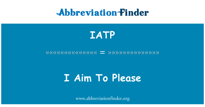 IATP: Ben amacı lütfen