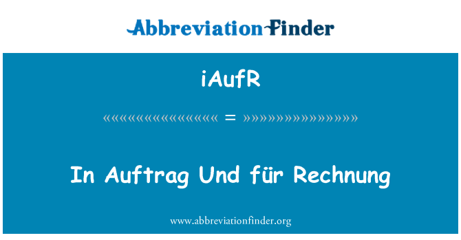 iAufR: V Auftrag Und für Rechnung