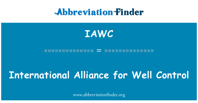 IAWC: International Alliance for Well Control