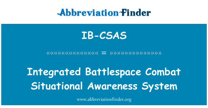 IB-CSAS: एकीकृत Battlespace स्थिति जागरूकता प्रणाली का मुकाबला