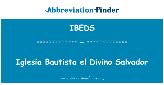 IBEDS: Salvador Iglesia Bautista el Divino