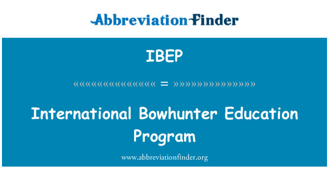 IBEP: โปรแกรมการศึกษานานาชาติ Bowhunter