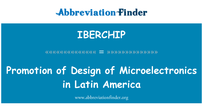 IBERCHIP: Promozione del Design della microelettronica in America Latina