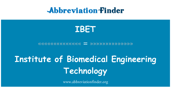 IBET: Technologia Instytutu inżynierii biomedycznej