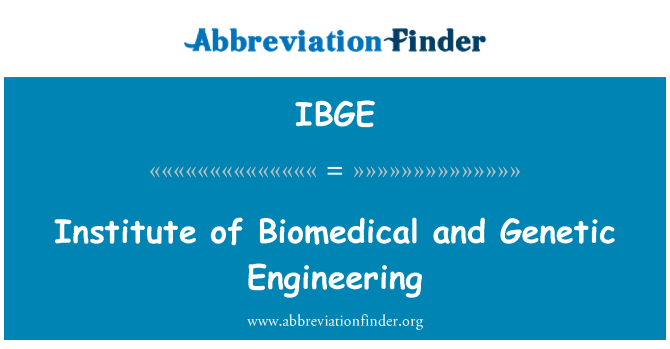 IBGE: Institut de recherche biomédicale et du génie génétique