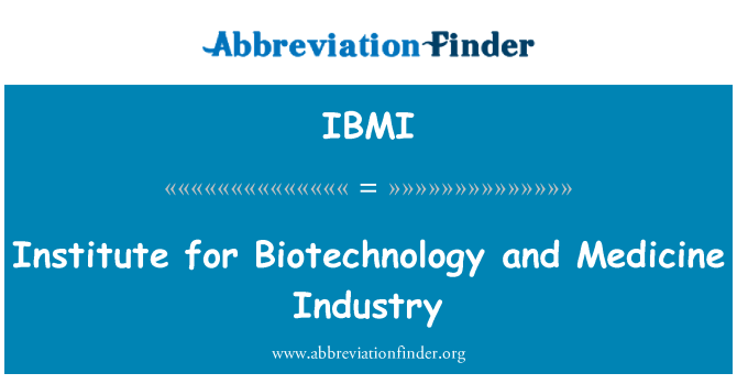 IBMI: Ινστιτούτο για τη βιοτεχνολογία και ιατρική βιομηχανία