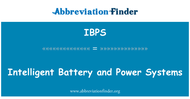 IBPS: इंटेलिजेंट बैटरी और बिजली प्रणालियों