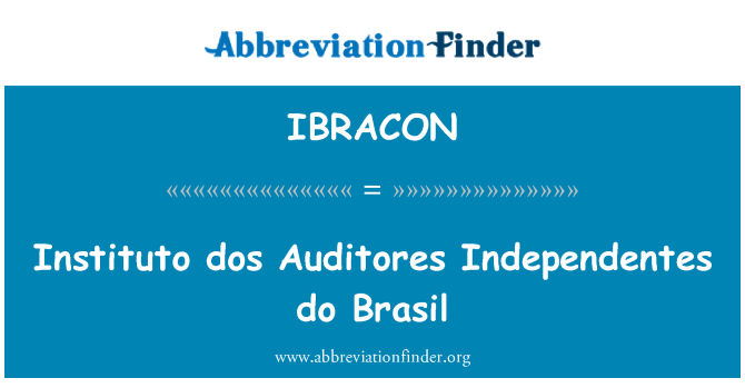 IBRACON: 연구소 dos Auditores Independentes 할 브라질
