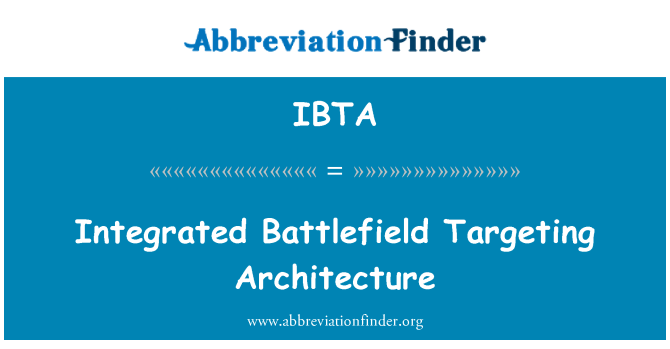IBTA: एकीकृत युद्धक्षेत्र वास्तुकला लक्ष्यीकरण