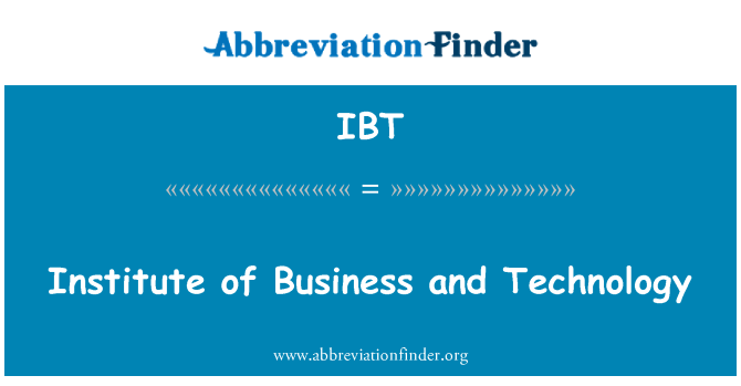 IBT: インスティチュート オブ ビジネス ＆ テクノロジー