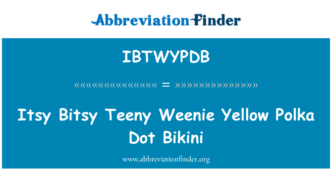 IBTWYPDB: Itsy Bitsy Teeny Weenie jòn Polka pwen Bikini