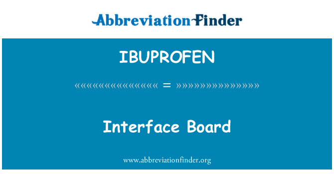 IBUPROFEN: Interface Board