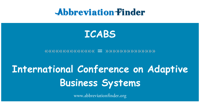 ICABS: Adaptif iş sistemleri konulu uluslararası konferans