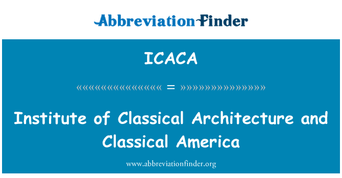 ICACA: Institute of Classical Architecture and Classical America