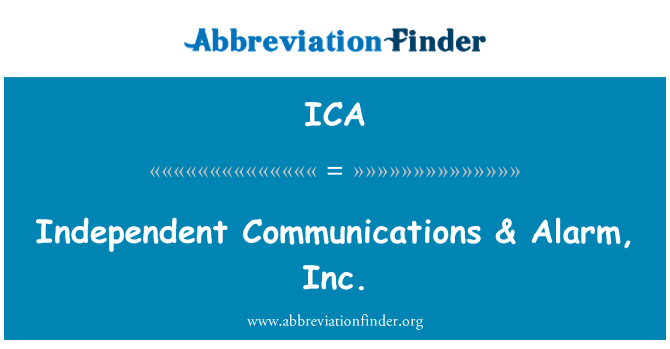 ICA: Neodvisni komunikacije & Alarm, Inc