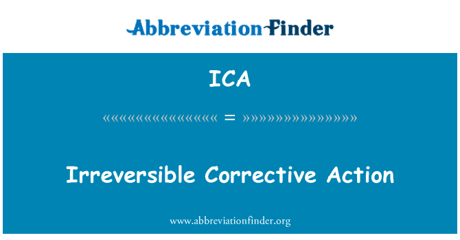 ICA: 不可逆的纠正措施