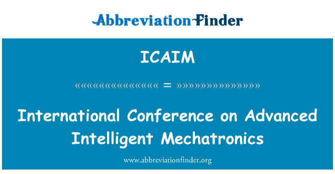 ICAIM: Konferenza Internazzjonali fuq il-avvanzat Mechatronics intelliġenti