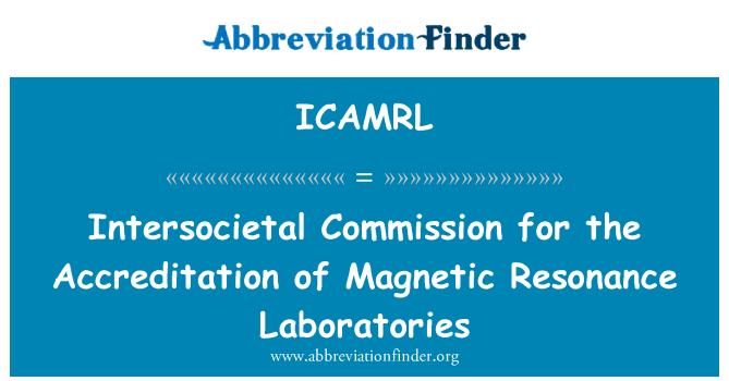 ICAMRL: Intersocietal Commission for the Accreditation of Magnetic Resonance Laboratories
