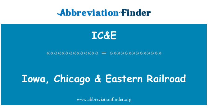 IC&E: Айова, Чикаго & източната жп