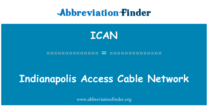 ICAN: אינדיאנפוליס גישה כבל רשת