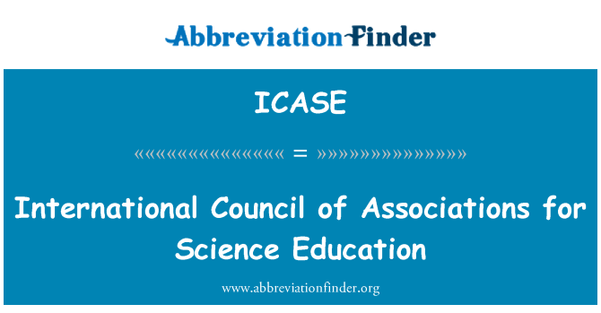 ICASE: Consejo Internacional de asociaciones para la enseñanza de las Ciencias