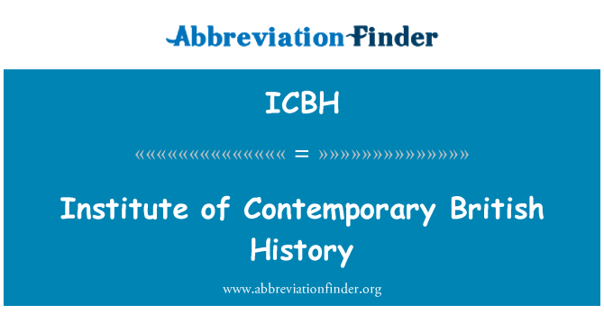 ICBH: Institute of Contemporary British History