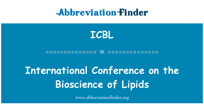 ICBL: International Conference on the Bioscience of Lipids